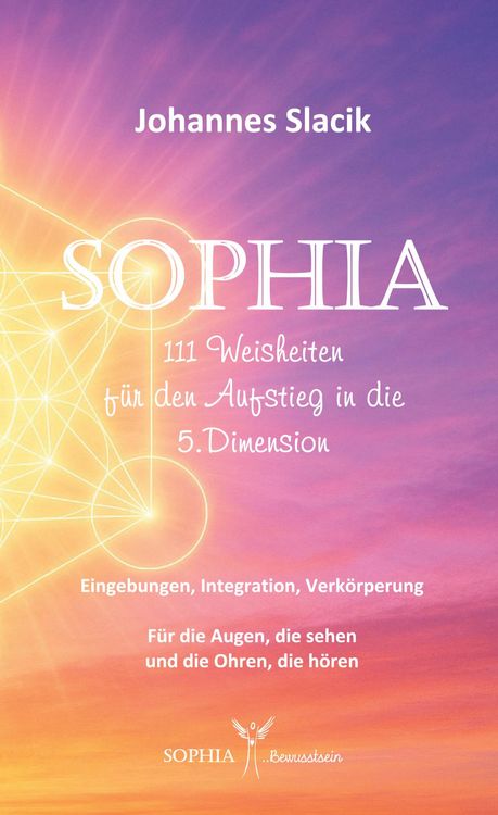 Produktbild: SOPHIA - 111 Weisheiten f&uuml;r den Aufstieg in die f&uuml;nfte Dimension