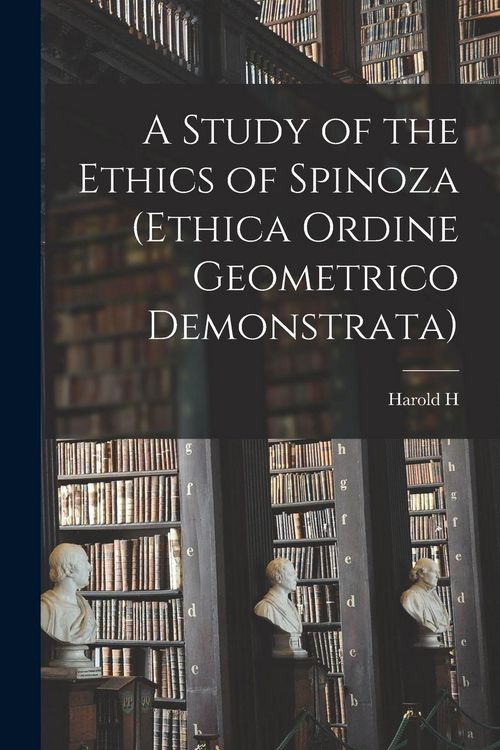 Produktbild: A Study of the Ethics of Spinoza (Ethica Ordine Geometrico Demonstrata)