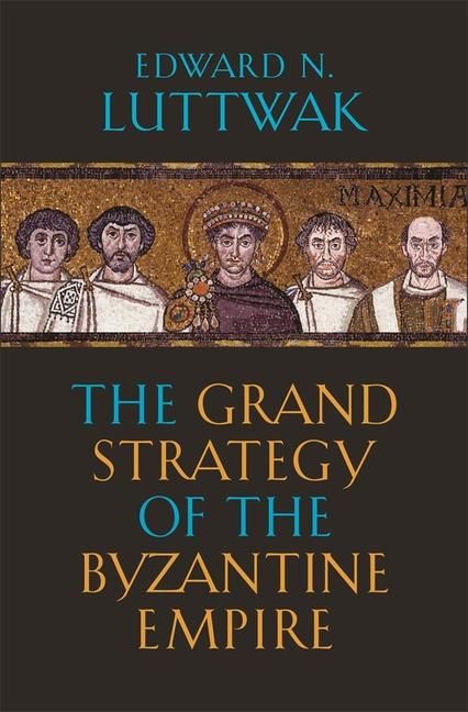 Produktbild: The Grand Strategy of the Byzantine Empire