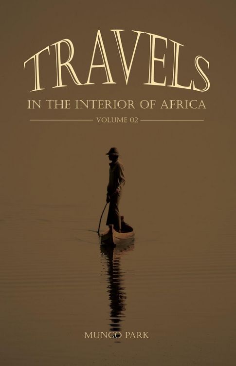 Produktbild: Travels in the Interior of Africa - Volume 02