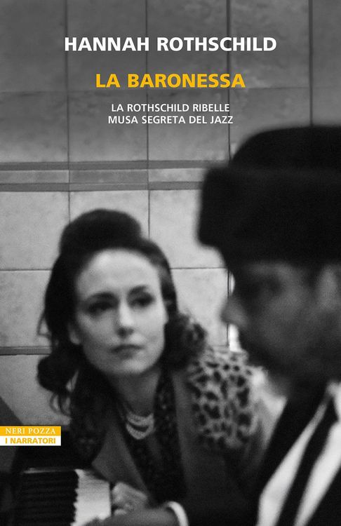 Produktbild: La baronessa. La Rothschild ribelle musa segreta jazz
