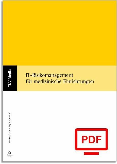 Produktbild: IT-Risikomanagement f&uuml;r medizinische Einrichtungen (E-Book, PDF)