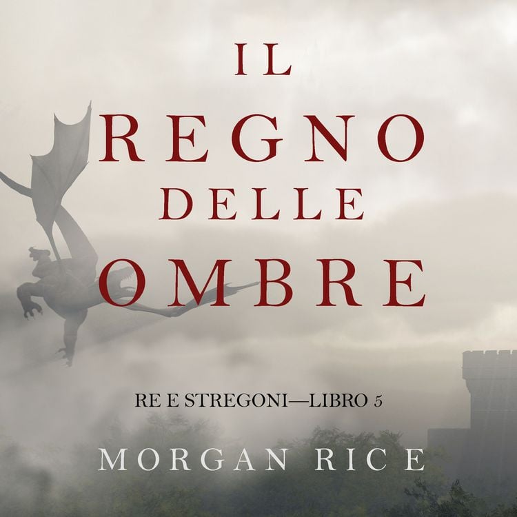 Produktbild: Il Regno Delle Ombre (Re e Stregoni&mdash;Libro #5)