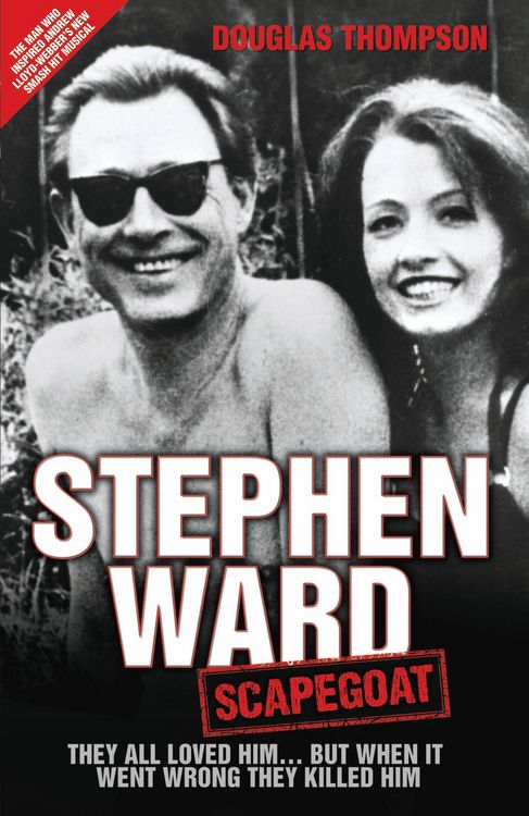 Produktbild: Stephen Ward: Scapegoat - They All Loved Him... But When It Went Wrong They Killed Him