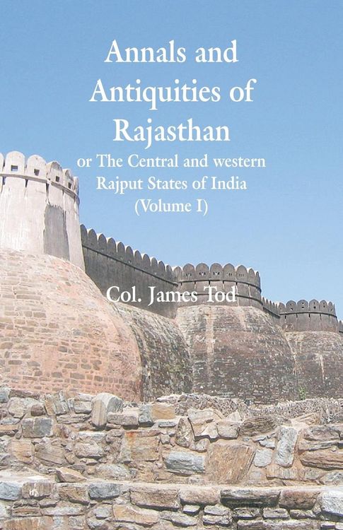 Produktbild: Annals and Antiquities of Rajasthan or The Central and western Rajput States of India