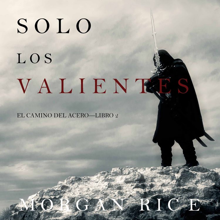 Produktbild: Solo los Valientes (El Camino del Acero&mdash;Libro 2)