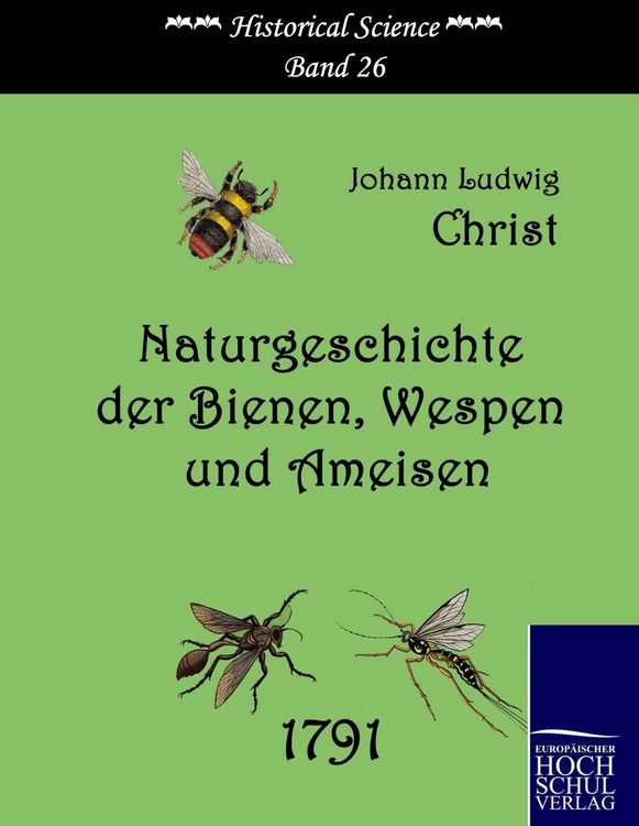 Produktbild: Naturgeschichte der Bienen, Wespen und Ameisen