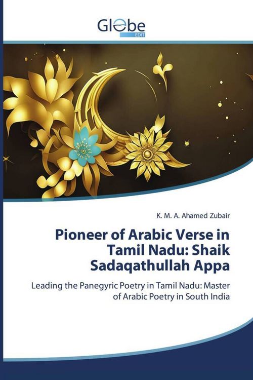 Produktbild: Pioneer of Arabic Verse in Tamil Nadu: Shaik Sadaqathullah Appa