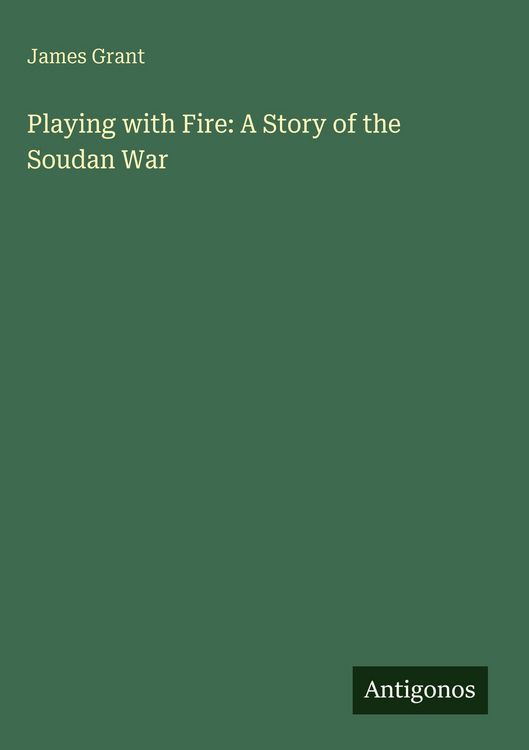 Produktbild: Playing with Fire: A Story of the Soudan War