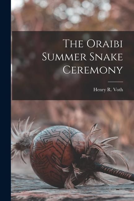 Produktbild: The Oraibi Summer Snake Ceremony