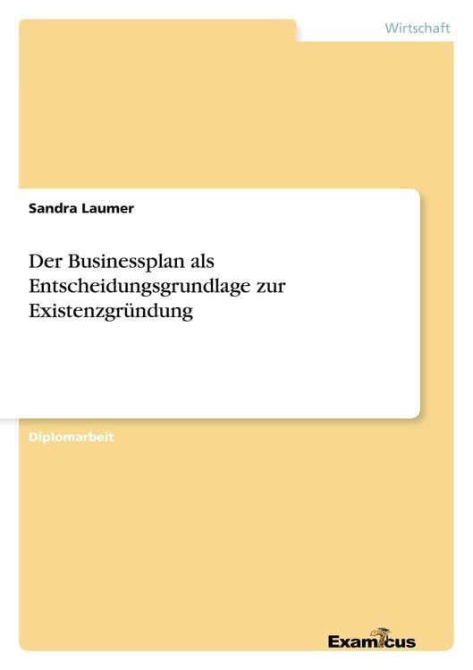 Produktbild: Der Businessplan als Entscheidungsgrundlage zur Existenzgr&uuml;ndung