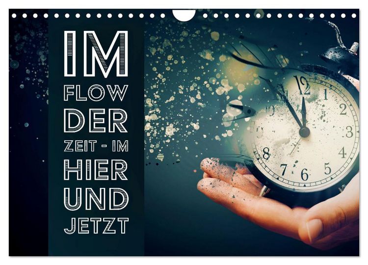 Produktbild: Im Flow der Zeit - im Hier und Jetzt (Wandkalender 2026 DIN A4 quer), CALVENDO Monatskalender