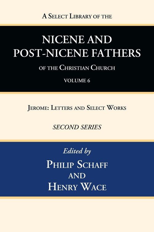 Produktbild: A Select Library of the Nicene and Post-Nicene Fathers of the Christian Church, Second Series, Volume 6