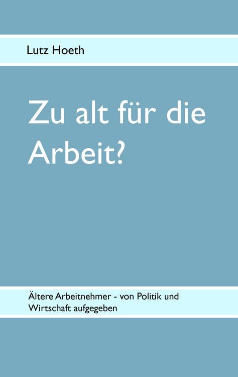 Produktbild: Zu alt f&uuml;r die Arbeit?