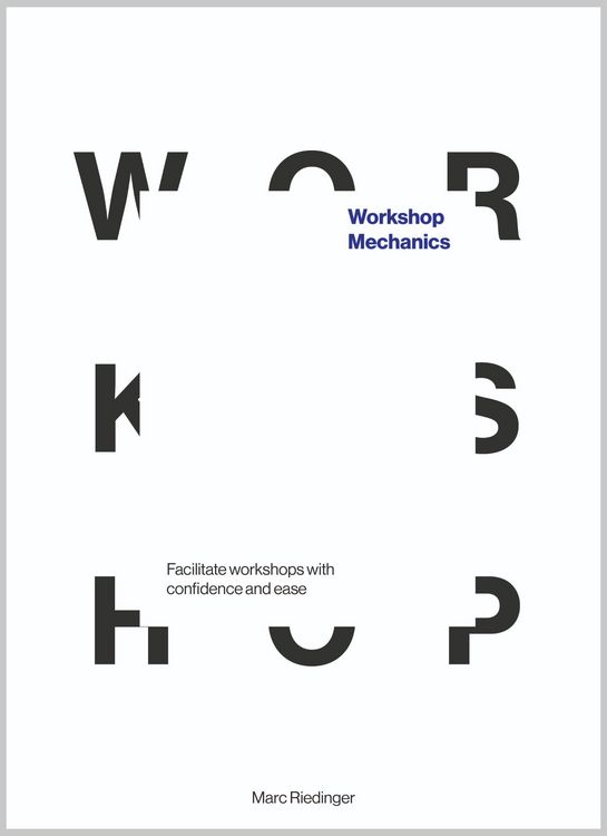 Produktbild: Workshop Mechanics: Facilitate workshops with confidence and ease