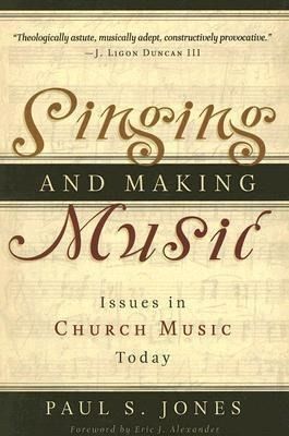 Produktbild: Singing and Making Music: Issues in Church Music Today