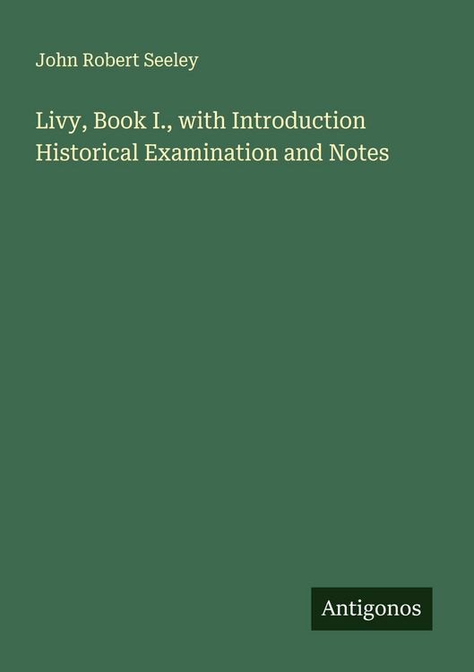 Produktbild: Livy, Book I., with Introduction Historical Examination and Notes