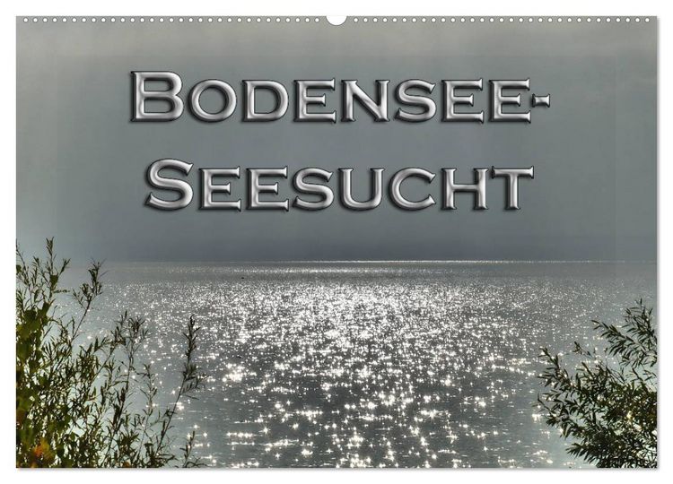 Produktbild: Bodensee - Seesucht (Wandkalender 2026 DIN A2 quer), CALVENDO Monatskalender
