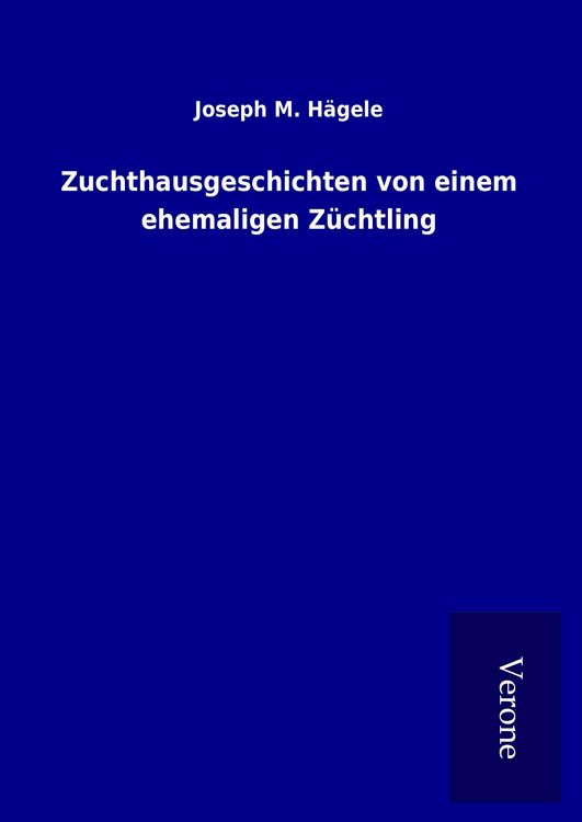 Produktbild: Zuchthausgeschichten von einem ehemaligen Z&uuml;chtling