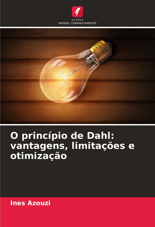 Produktbild: O princ&iacute;pio de Dahl: vantagens, limita&ccedil;&otilde;es e otimiza&ccedil;&atilde;o