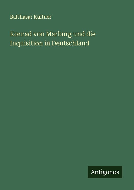 Produktbild: Konrad von Marburg und die Inquisition in Deutschland