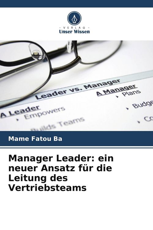 Produktbild: Manager Leader: ein neuer Ansatz f&uuml;r die Leitung des Vertriebsteams