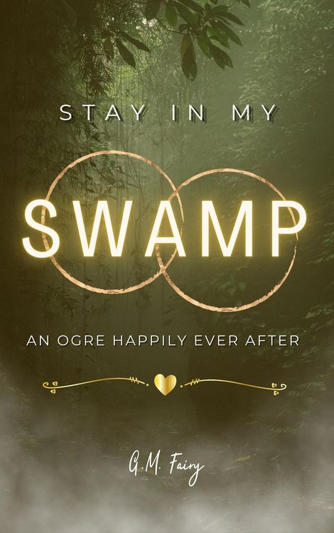 Produktbild: Stay In My Swamp: An Ogre Happily Ever After (Get In My Swamp, #2)