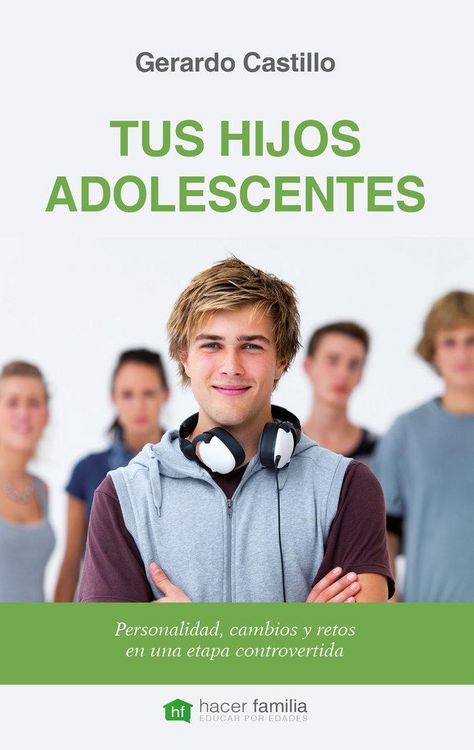 Produktbild: Tus hijos adolescentes : personalidad, cambios y retos de una etapa controvertida