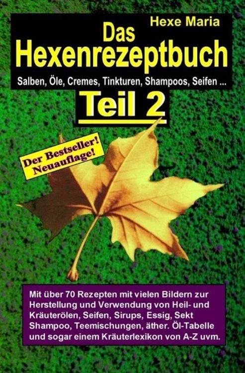 Produktbild: Hexenrezeptbuch Teil 2 - Salben, &Ouml;le, Cremes, Tinkturen, Shampoos selbermachen