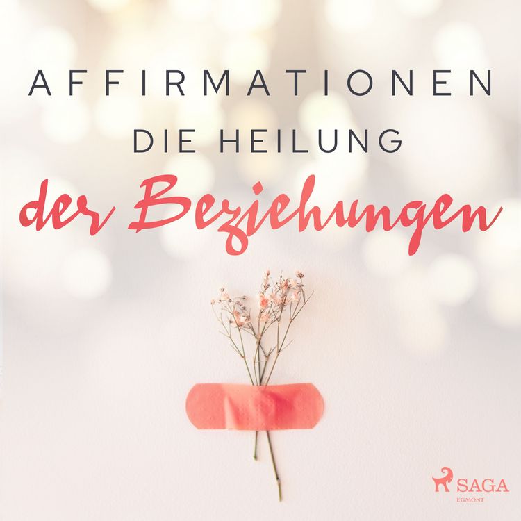 Produktbild: Affirmationen - Die Heilung der Beziehungen