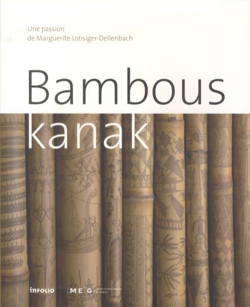 Produktbild: Bambous kanak : une passion de Marguerite Lobsiger-Dellenbach