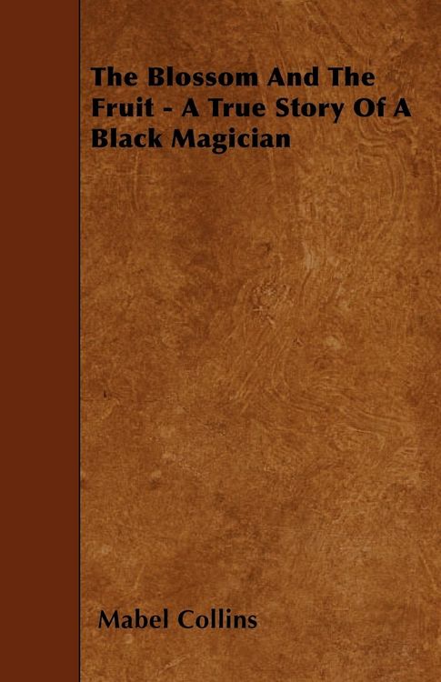 Produktbild: The Blossom And The Fruit - A True Story Of A Black Magician