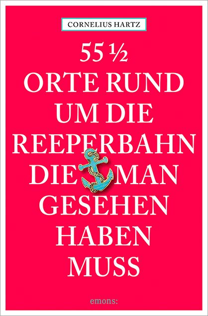 Produktbild: 55 1/2 Orte rund um die Reeperbahn, die man gesehen haben muss
