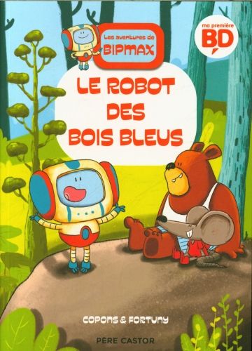 Produktbild: Le robot des Bois Bleus. Les aventures de Bitmax