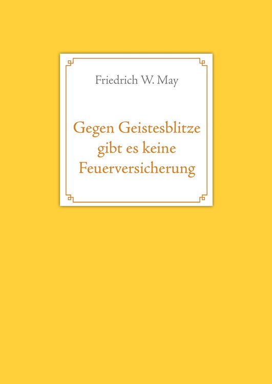 Produktbild: Gegen Geistesblitze gibt es keine Feuerversicherung