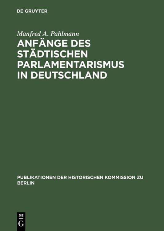 Produktbild: Anf&auml;nge des st&auml;dtischen Parlamentarismus in Deutschland
