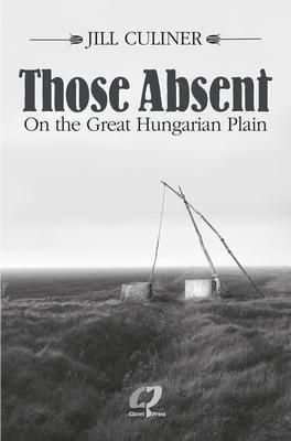 Produktbild: Those Absent On the Great Hungarian Plain