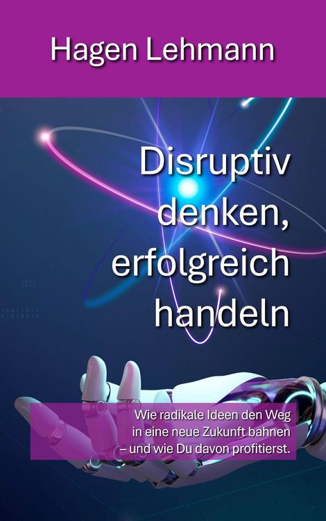 Produktbild: Disruptiv denken, erfolgreich handeln