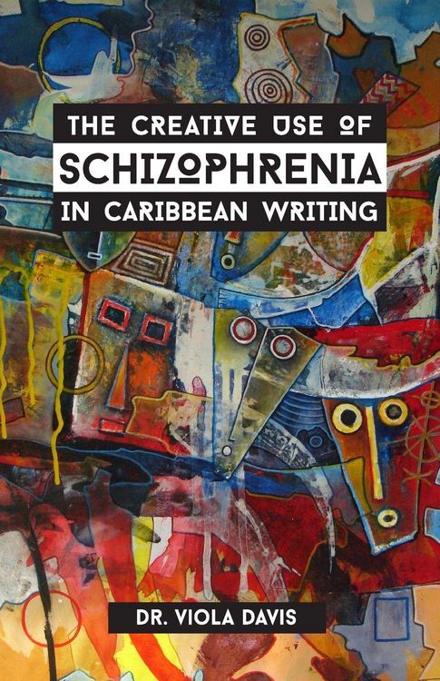Produktbild: The Creative Use of Schizophrenia in Caribbean Writing