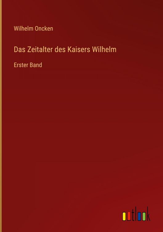 Produktbild: Das Zeitalter des Kaisers Wilhelm