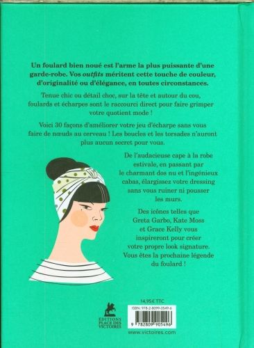 Produktbild: Le foulard : plus de 30 fa&ccedil;ons de nouer votre accessoire pr&eacute;f&eacute;r&eacute;