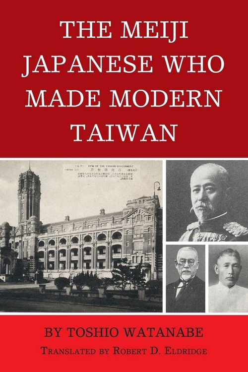 Produktbild: Meiji Japanese Who Made Modern Taiwan