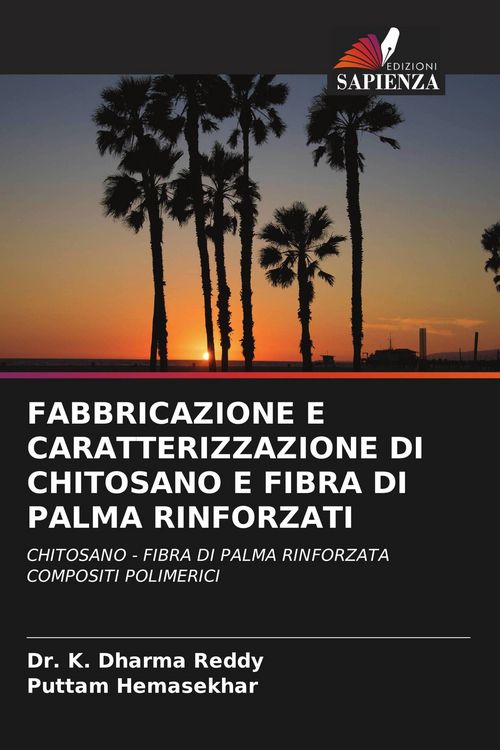 Produktbild: Fabbricazione E Caratterizzazione Di Chitosano E Fibra Di Palma Rinforzati