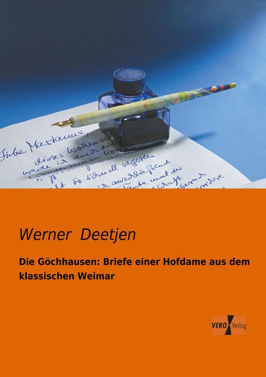 Produktbild: Die G&ouml;chhausen: Briefe einer Hofdame aus dem klassischen Weimar
