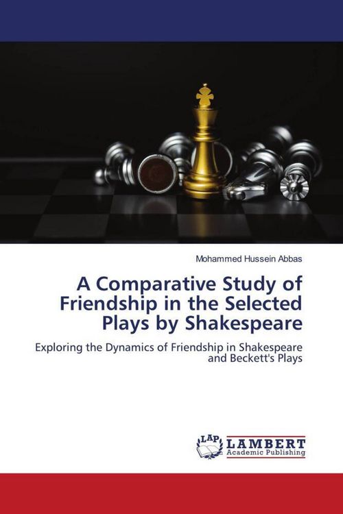 Produktbild: A Comparative Study of Friendship in the Selected Plays by Shakespeare
