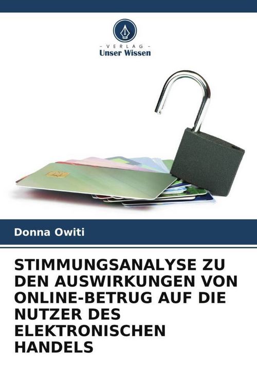 Produktbild: Stimmungsanalyse Zu den Auswirkungen von Online-Betrug Auf die Nutzer des Elektronischen Handels