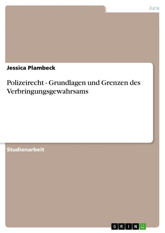 Produktbild: Polizeirecht - Grundlagen und Grenzen des Verbringungsgewahrsams