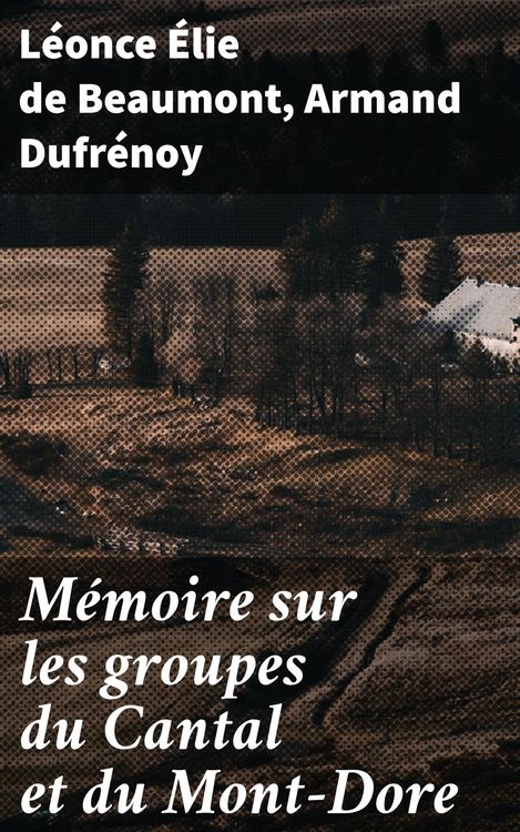 Produktbild: M&eacute;moire sur les groupes du Cantal et du Mont-Dore