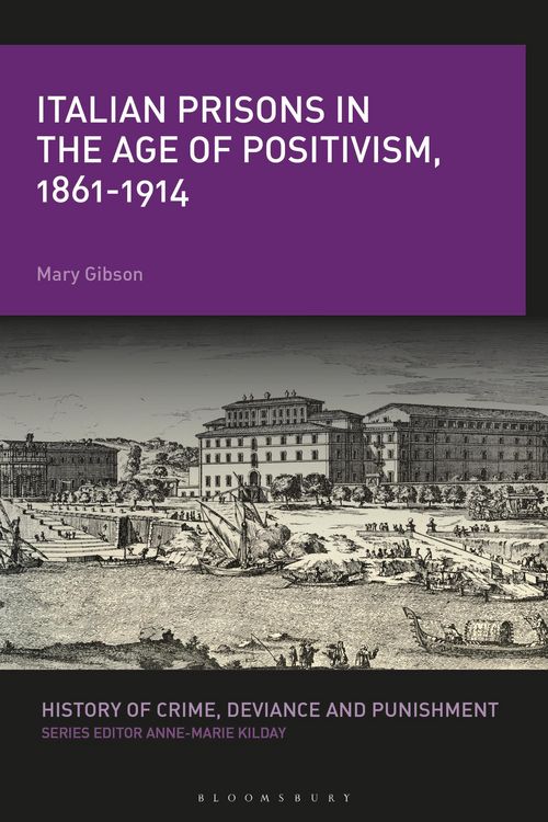 Produktbild: Italian Prisons in the Age of Positivism, 1861-1914