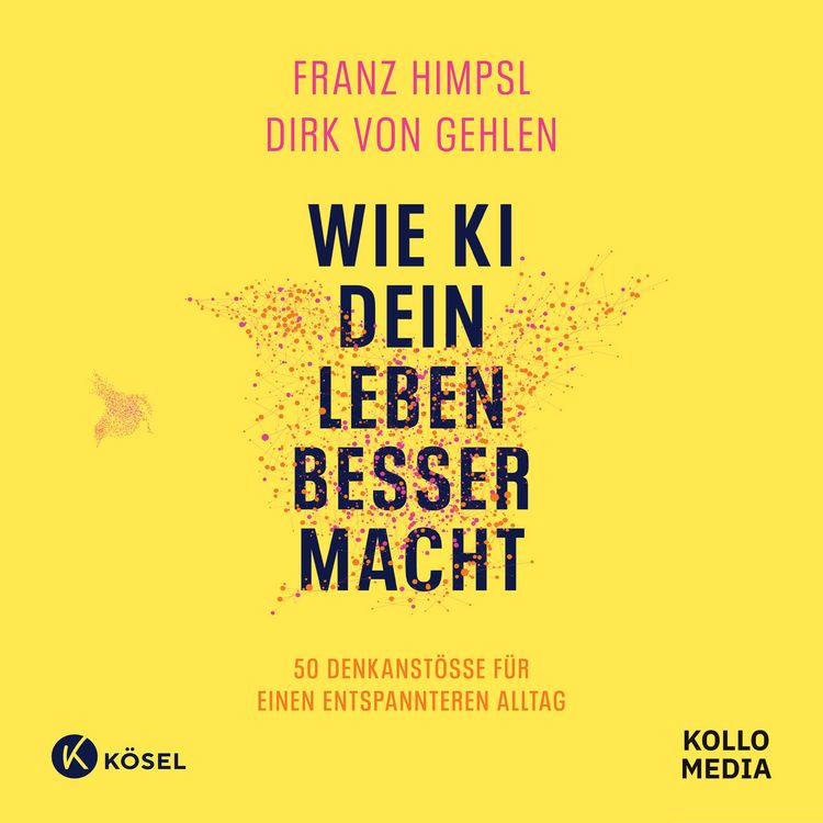 Produktbild: Wie KI dein Leben besser macht